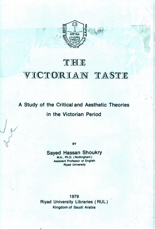 The Victorian Taste: A Study of the Critical and Aesthetic Theories in the Victorian Period