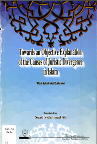Towards an Objective Explanation of the Causes of Juristic Divergence in Islam